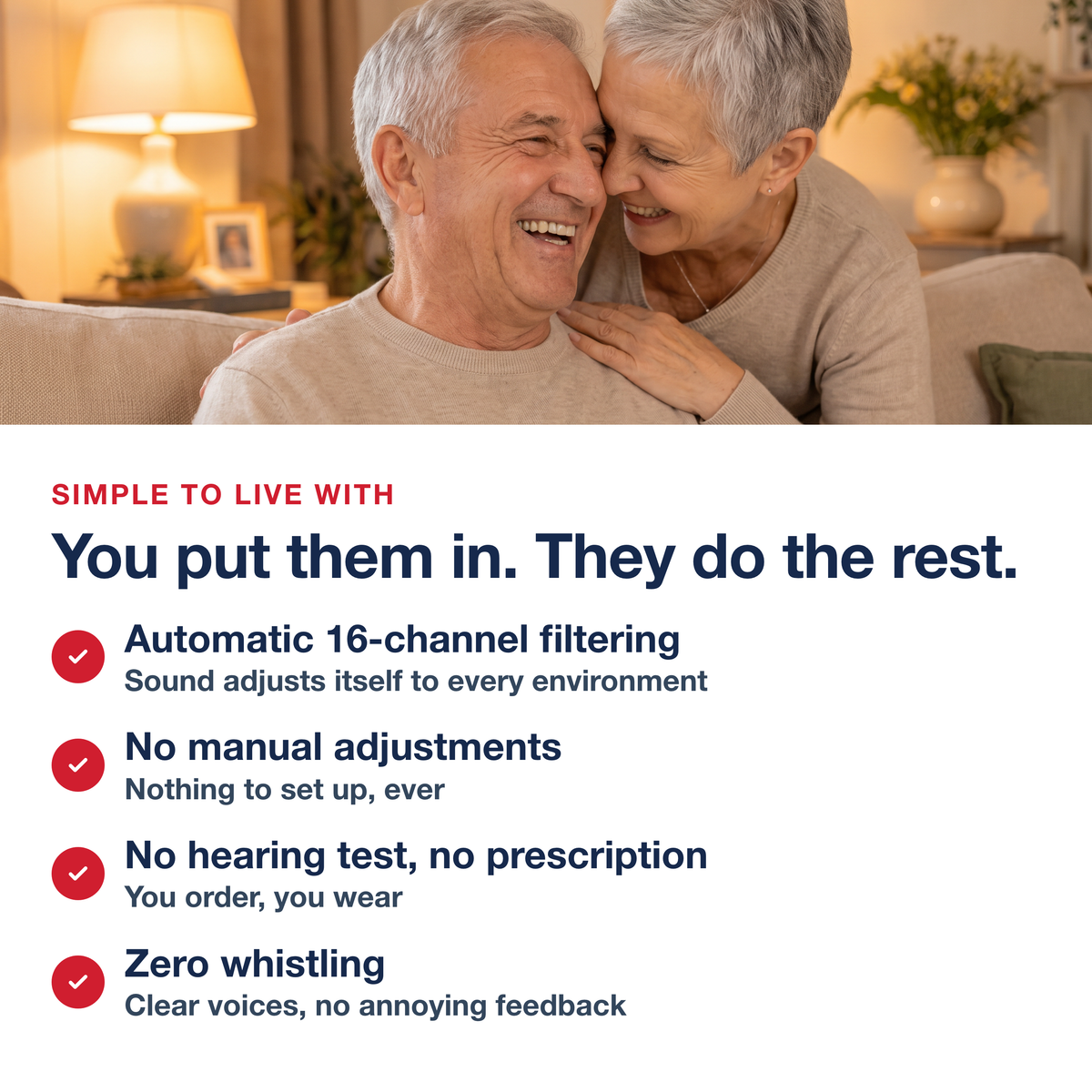 Simple to live with — you put them in, they do the rest